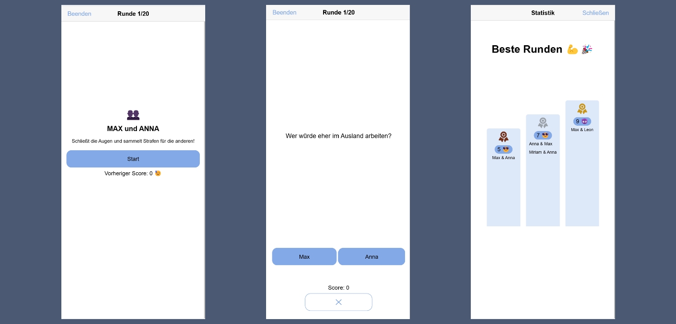 Screenshots der App. Zwei Namen von Personen werden angezeigt und die Möglichkeit die Runde zu starten. Am nächsten Screen ist die "Wer würde eher"-Frage zu sehen und drei Buttons mit den Namen der Spieler und der Möglichkeit, die Runde zu beenden. Am letzten Screen sind 3 Säulen mit den besten Runden und der Punkteanzahl.